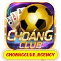 Choang Club – Cổng game đổi thưởng uy tín